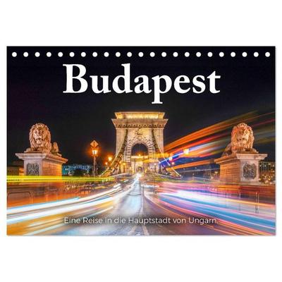 Budapest - Eine Reise in die Hauptstadt von Ungarn. (Tischkalender 2027 DIN A5 quer), CALVENDO Monatskalender