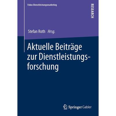 Aktuelle Beiträge zur Dienstleistungsforschung, Taschenbuch von , Springer Fachmedien Wiesbaden GmbH, 978-3-658-00252-7