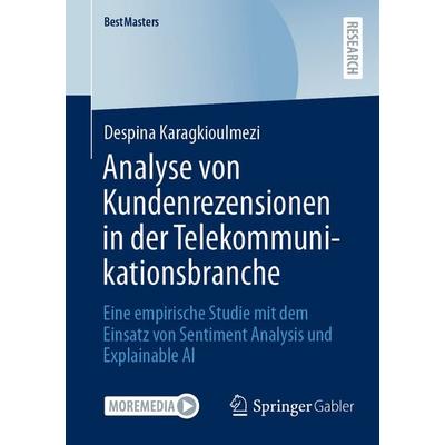 Analyse von Kundenrezensionen in der Telekommunikationsbranche, Taschenbuch von Despina Karagkioulmezi, Springer Fachmedien Wiesbaden GmbH,