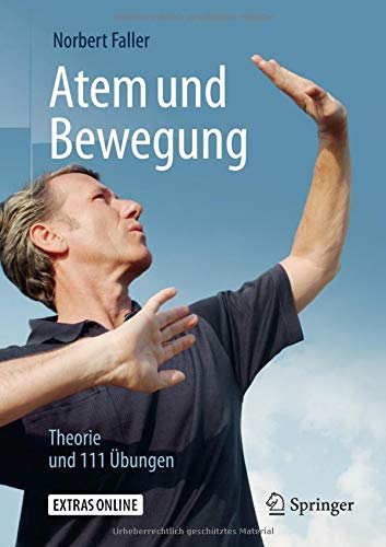 Norbert Faller - Atem und Bewegung: Theorie und 111 Übungen - Preis vom 09.10.2026 07:28:09 h