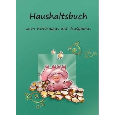 Haushaltsbuch zum Eintragen der Ausgaben, Taschenbuch von Angelina Schulze, Angelina Schulze Verlag, 978-3-96738-050-7