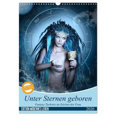 Unter Sternen geboren - Fantasy Tierkreis im Zeichen der Frau (Wandkalender 2026 DIN A3 hoch), CALVENDO Monatskalender