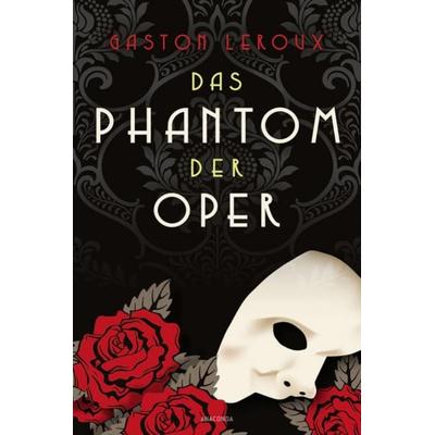 Das Phantom der Oper. Roman, Gebundene Ausgabe von Gaston Leroux, Anaconda