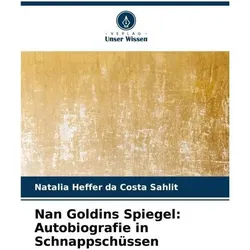 Heffer da Costa Sahlit:Nan Goldins Spie, Biografien von Natalia Heffer da Costa Sahlit