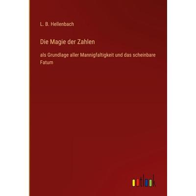 Die Magie der Zahlen, Gebundene Ausgabe von L. B. Hellenbach, Outlook, 978-3-368-38833-1