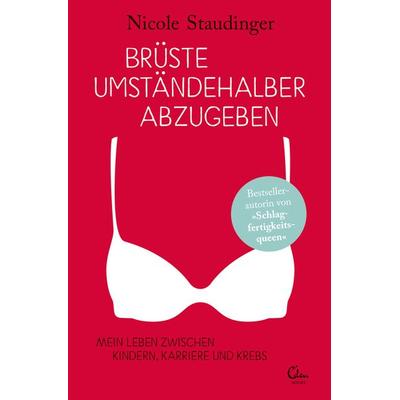 Brüste umständehalber abzugeben, Taschenbuch von Nicole Staudinger, Eden Books - ein Verlag der Edel Verlagsgruppe