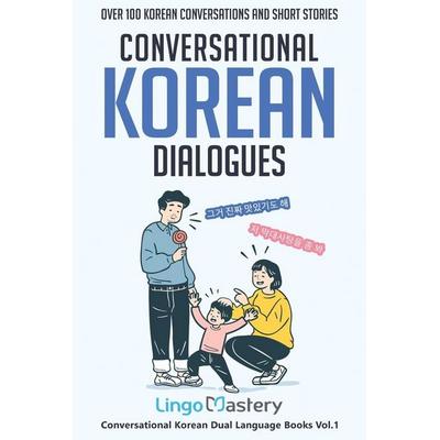 Conversational Korean Dialogues, Taschenbuch von Lingo Mastery, Lingo Mastery, 978-1-951949-29-7