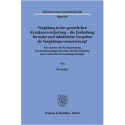 Vergütung in der gesetzlichen Krankenversicherung - die Einhaltung formaler und inhaltlicher Vo, Fachbücher von Pia Koller