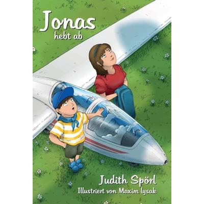 Jonas hebt ab, Gebundene Ausgabe von Judith Spörl, Tredition, 978-3-7469-5532-2