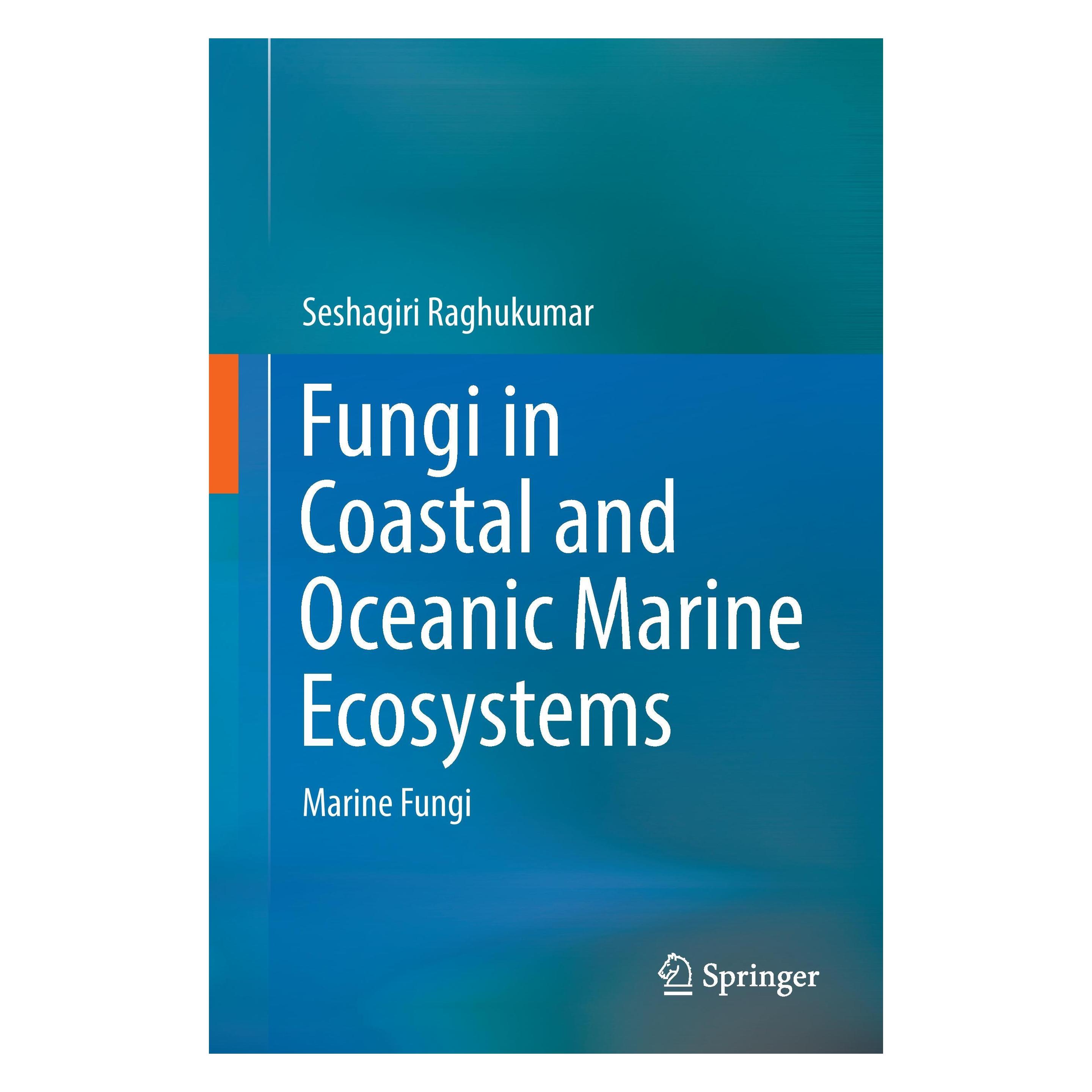 Springer Fungi in coastal and oceanic marine ecosystems (Englisch, Hardcover, Seshagiri Raghukumar) (9783319543031)