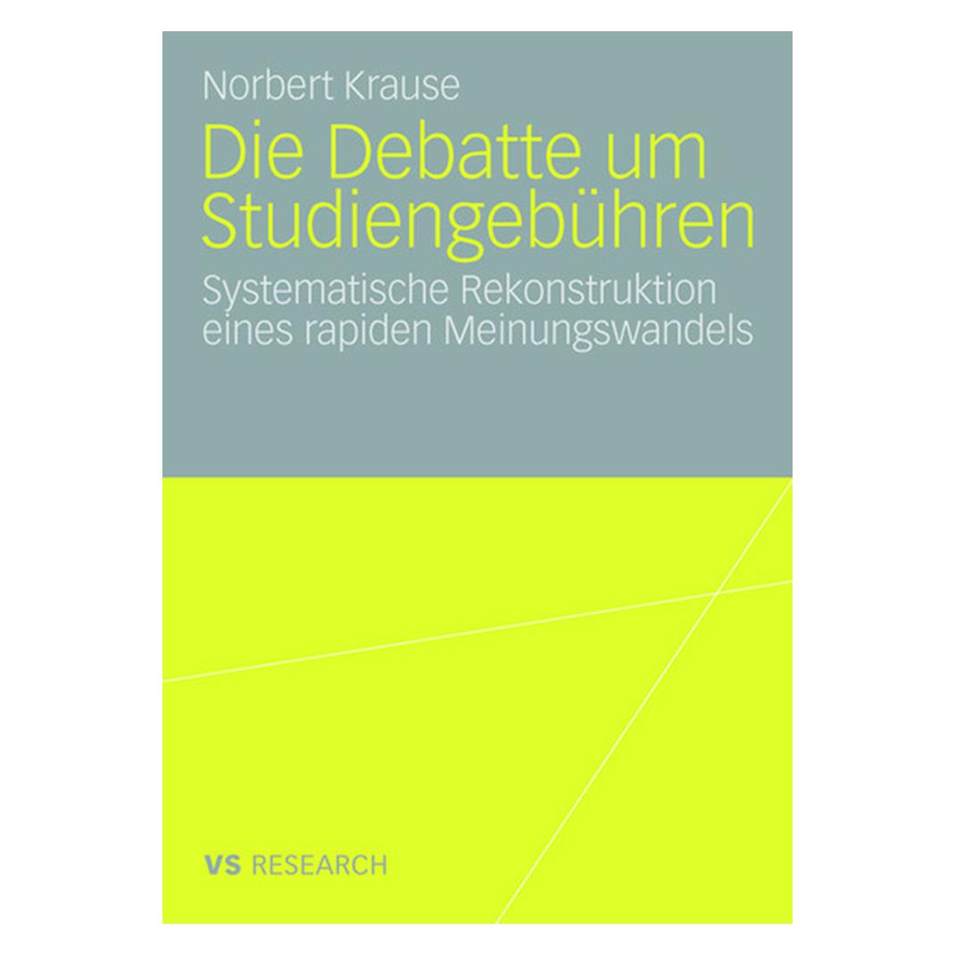 VS Die Debatte um Studiengebühren (Deutsch, Softcover, Norbert Krause) (8239555)