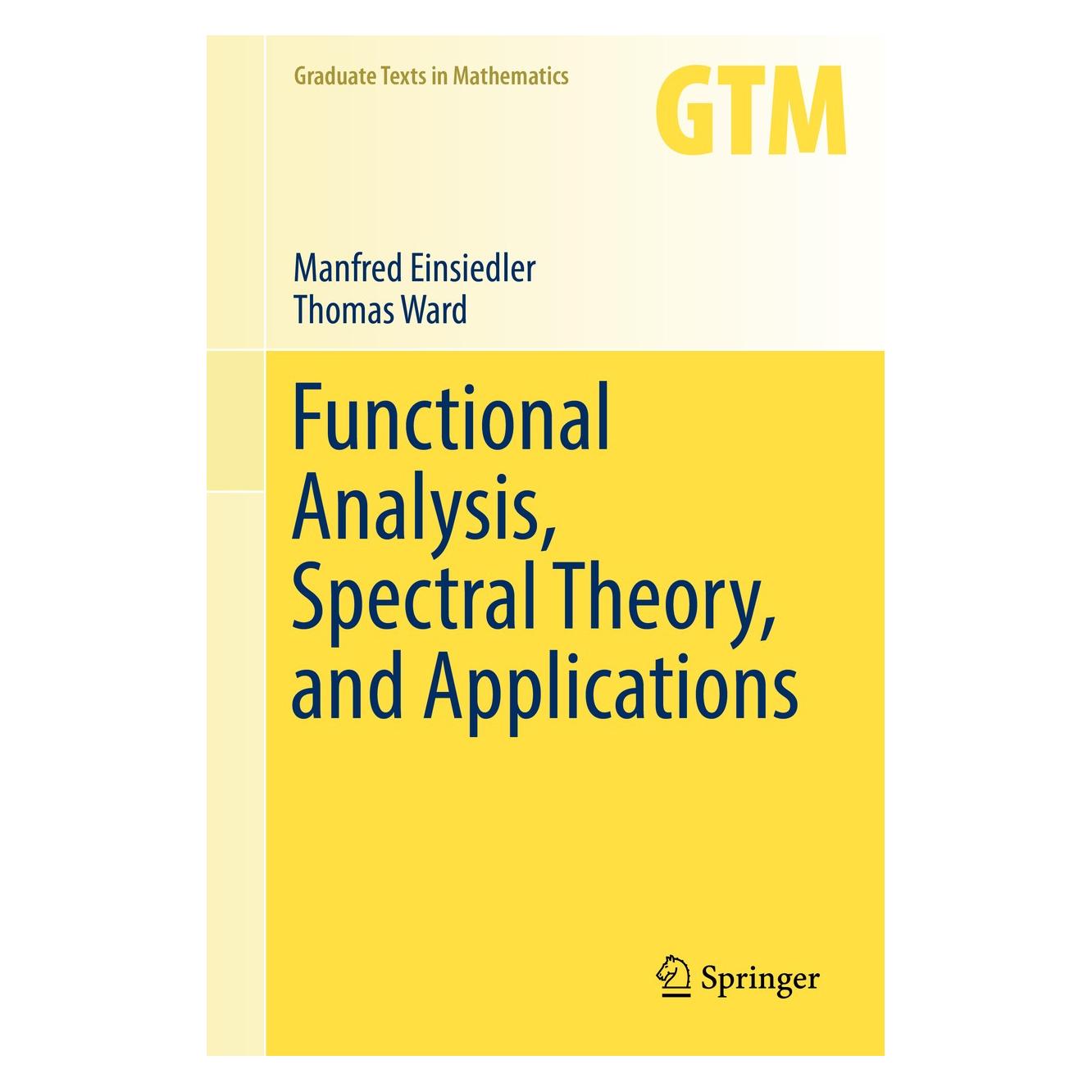 Springer Functional Analysis, Spectral Theory, and Applications (Englisch, Manfred Einsiedler, Thomas Ward, 2017) (9783319585390)