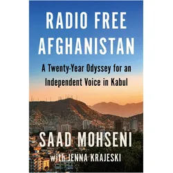 Radio Free Afghanistan, Belletristik von Jenna Krajeski, Saad Mohseni