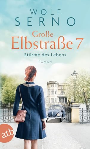Wolf Serno - Große Elbstraße 7 – Stürme des Lebens: Roman (Geschichte einer Hamburger Arztfamilie) - Preis vom 18.10.2026 19:22:15 h
