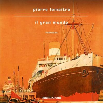 Il gran mondo - Pierre Lemaitre, Audio, 9788852157493
