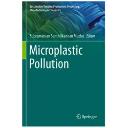 Microplastic Pollution, Fachbücher von Subramanian Senthilkannan Muthu, Senthilkannan Muthu