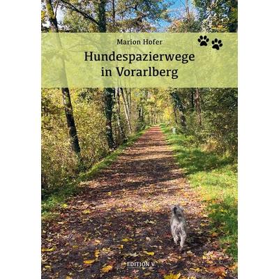 Hundespazierwege in Vorarlberg, Taschenbuch von Marion Hofer, Edition V, 978-3-903240-49-0