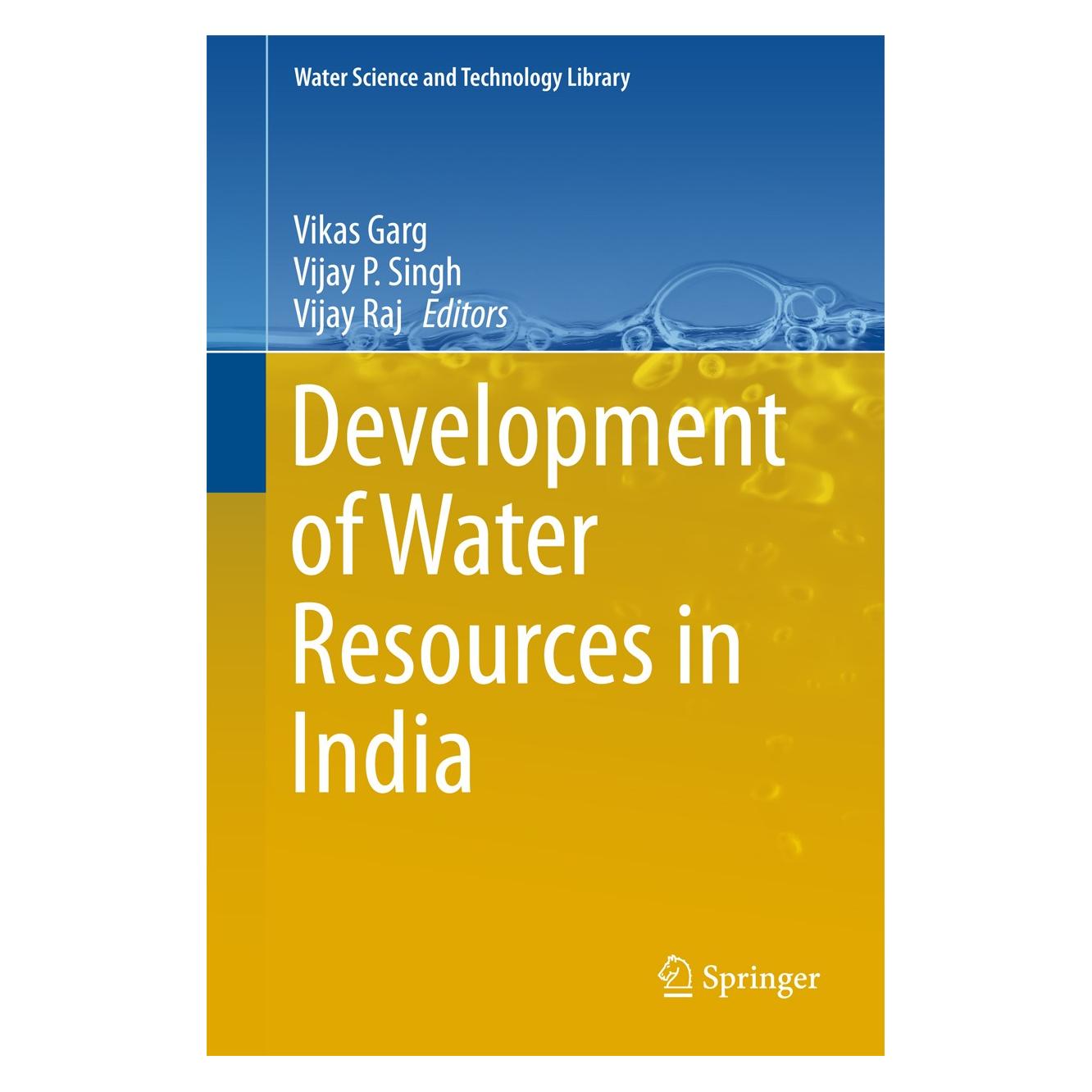 Springer Development of Water Resources in India (Englisch, Hardcover, Vijay P. Singh, Vijay Raj, Vikas Garg) (9783319551241)