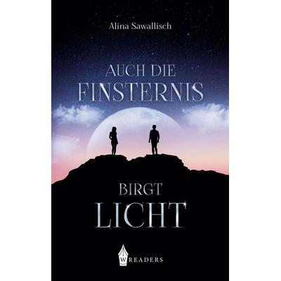 Auch die Finsternis birgt Licht, Taschenbuch von Alina Sawallisch, BoD - Books on Demand, 978-3-96733-265-0