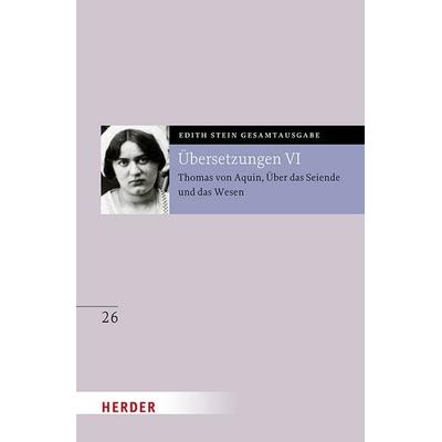 Übersetzung: Thomas von Aquin, Über das Seiende und das Wesen - De ente et essentia - mit den Roland-Gosselin-Exzerpten. Eingeführt und bearbeitet von
