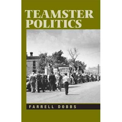 Teamster Politics, von Farrell Dobbs, Pathfinder, 978-1-60488-045-8