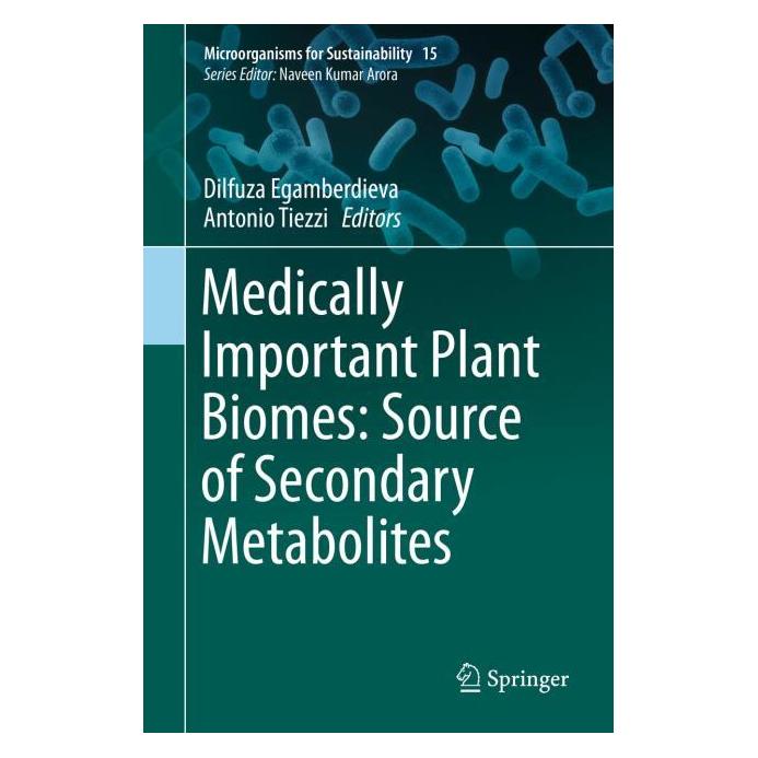 Springer Medically Important Plant Biomes: Source of Secondary Metabolites (Englisch, Hardcover, Antonio Tiezzi, Dilfuza Egamberdieva) (71874576)