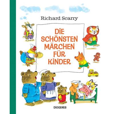 Die schönsten Märchen für Kinder, Gebundene Ausgabe von Richard Scarry, Diogenes, 978-3-257-01265-1