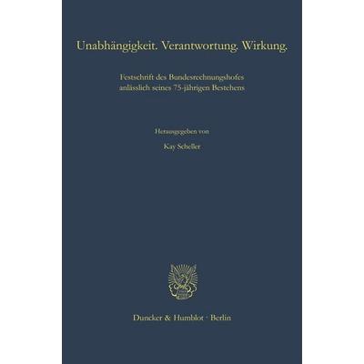 Unabhängigkeit. Verantwortung. Wirkung., Gebundene Ausgabe von , Duncker & Humblot, 978-3-428-19535-0
