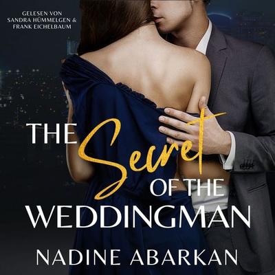 The Secret of the Weddingman: spannender Liebesroman - Nadine Abarkan, Audio, 4069828661110