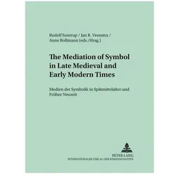 The Mediation of Symbol in Late Medieva, Sachbücher