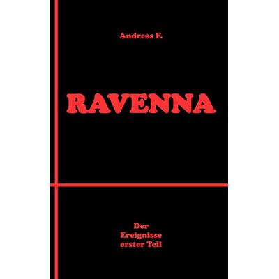 Ravenna, Gebundene Ausgabe von Andreas F., BoD – Books on Demand, 978-3-8370-5901-4