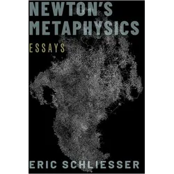Newton's Metaphysics, Sachbücher von Eric Schliesser