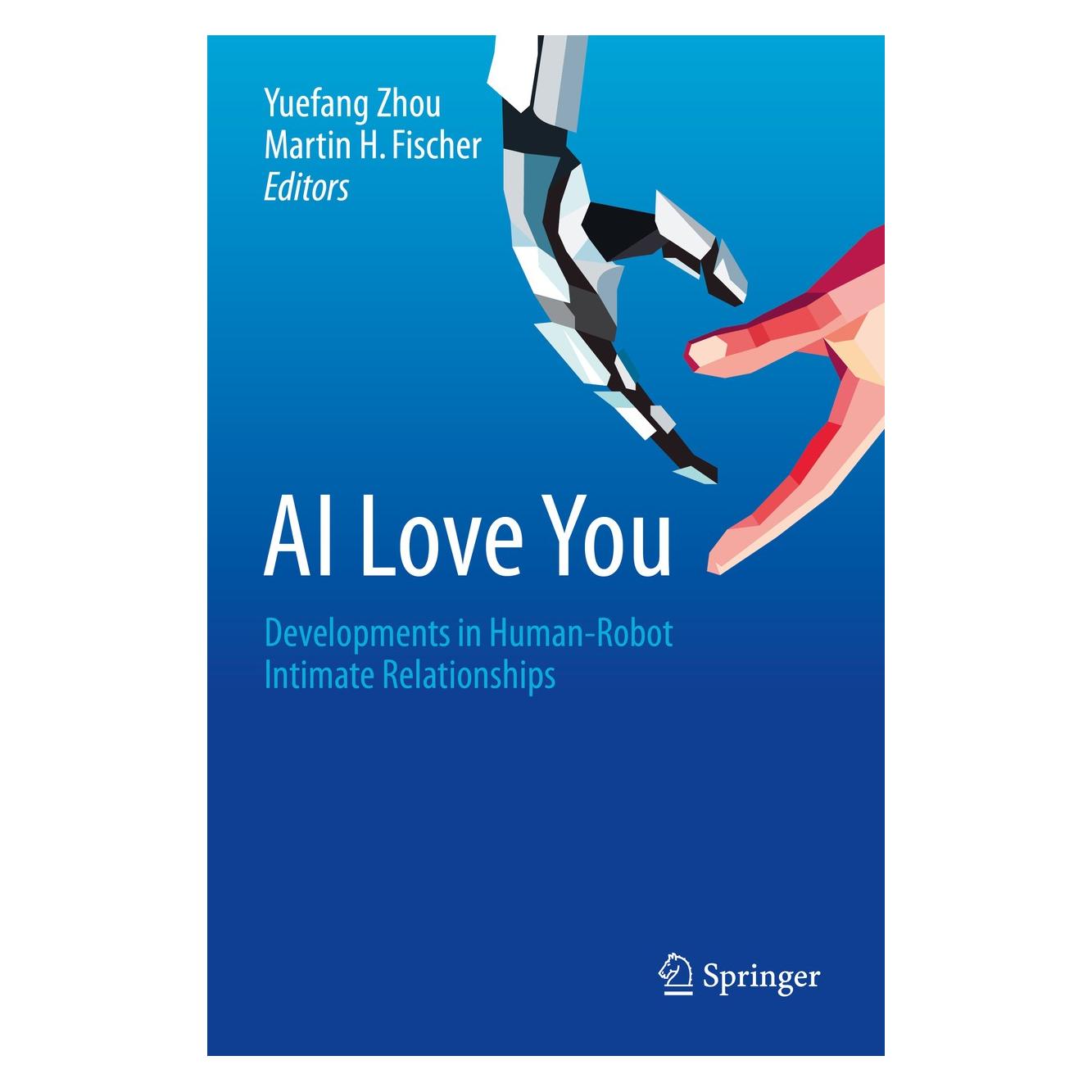 Springer AI Love You (Englisch, Hardcover, Martin H. Fischer, Yuefang Zhou) (9783030197339)
