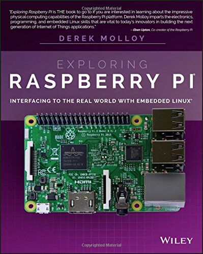 Derek Molloy - Exploring Raspberry Pi: Interfacing to the Real World with Embedded Linux - Preis vom 18.10.2026 15:28:09 h