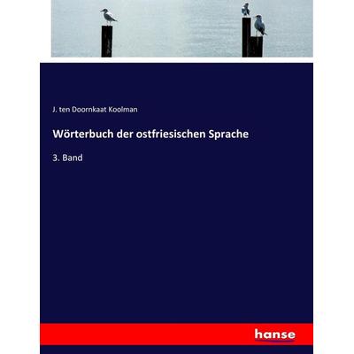Wörterbuch der ostfriesischen Sprache, Taschenbuch von J. ten Doornkaat Koolman, Hansebooks, 978-3-7433-8910-6
