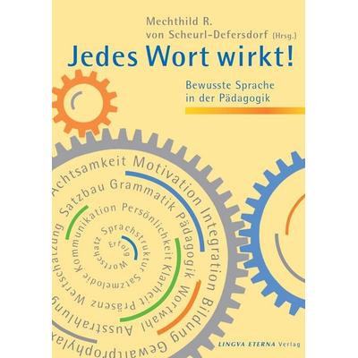 Jedes Wort wirkt!, Taschenbuch von Jutta Esser,Monika Glarner,Anita Gossler,Gisa Jeremias,Antonie Lamm, Lingva Eterna