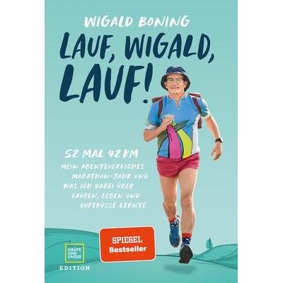 Lauf, Wigald, lauf, Gebundene Ausgabe von Wigald Boning, Gräfe und Unzer Edition