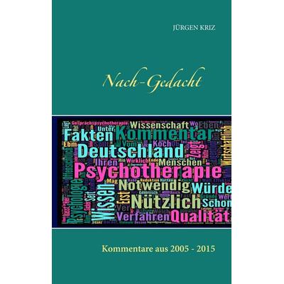 Nach-Gedacht, Taschenbuch von Jürgen Kriz, BoD – Books on Demand, 978-3-8448-0530-7