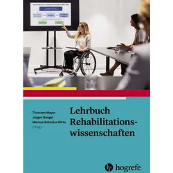 Lehrbuch Rehabilitationswissenschaften, Fachbücher von Jürgen Bengel, Markus Antonius Wirtz, Thorsten Meyer