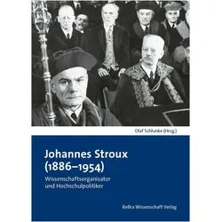 Johannes Stroux (1886-1954), Biografien von Sören Flachowsky, Richard Schumak, Wilt Aden Schröder, Olaf Schlunke