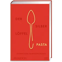 Der Silberlöffel – Pasta, Ratgeber von Wiebke Krabbe, Ronit Jariv, Kathrin Jurgenowski, Phaidon
