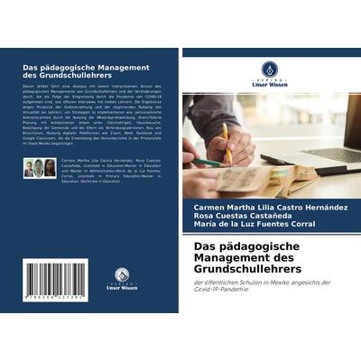 Das pädagogische Management des Grundschullehrers, Taschenbuch von Carmen Martha Lilia Castro Hernández,Rosa Cuestas Castañeda,María de la Luz Fuentes