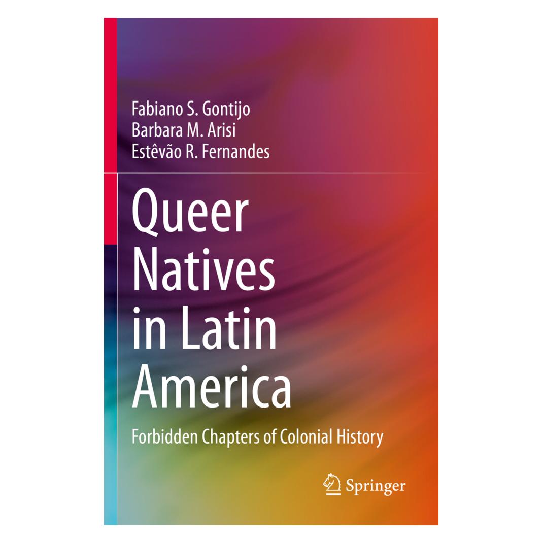 Springer Queer Natives in Latin America (Englisch, Softcover, Barbara M. Arisi, Estêvão R. Fernandes, Fabiano S. Gontijo) (56217231)