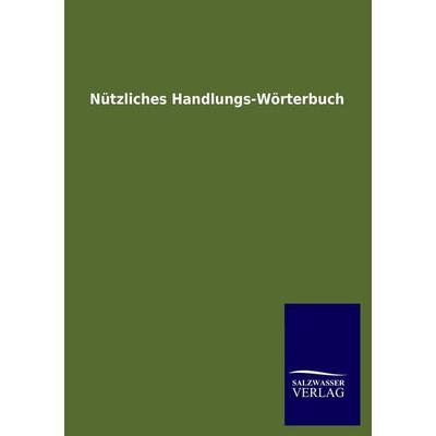 Nützliches Handlungs-Wörterbuch, Taschenbuch von , Salzwasser, 978-3-8460-1154-6
