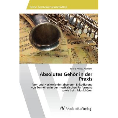 Absolutes Gehör in der Praxis -