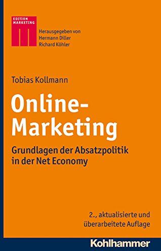 Tobias Kollmann - Online-Marketing: Grundlagen der Absatzpolitik in der Net Economy (Kohlhammer Edition Marketing) - Preis vom 30.09.2026 22:30:23 h