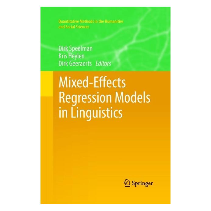 Springer Mixed-Effects Regression Models in Linguistics (Englisch, Softcover, Dirk Geeraerts, Dirk Speelman, Kris Heylen) (56047138)