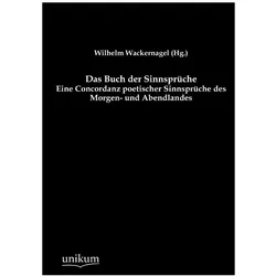 Das Buch der Sinnsprüche, Sachbücher von Wilhelm Wackernagel