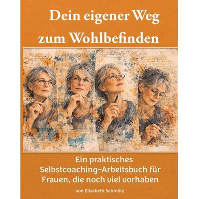Dein eigener Weg zum Wohlbefinden, Taschenbuch von Elisabeth Schmölz, Casares Edition, 978-1-83524-975-8