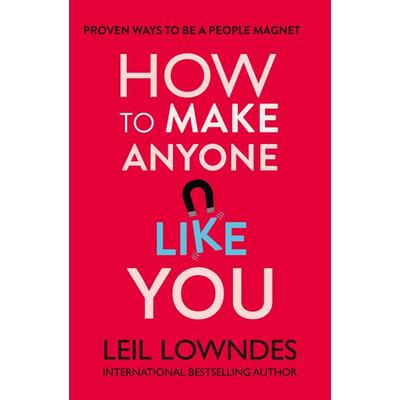How to Make Anyone Like You, Taschenbuch von Leil Lowndes, HarperCollins, 978-0-7225-4024-4